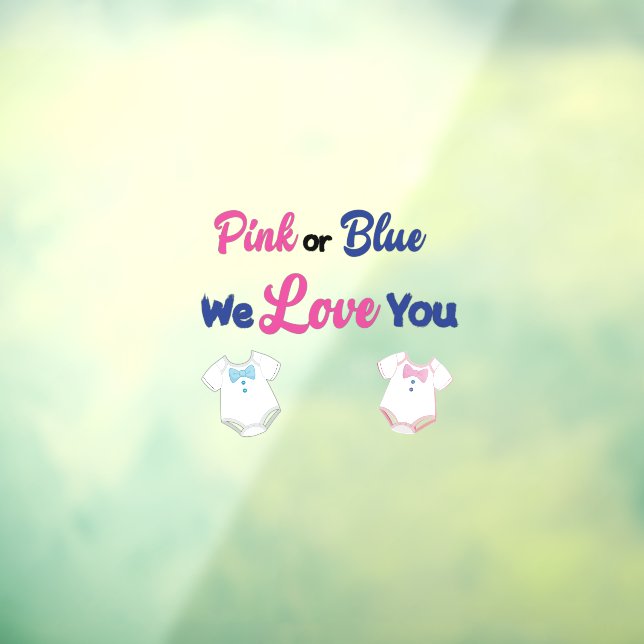 Pink or Blue We Love You Gender Reveal  Window Cling (Sheet 3)