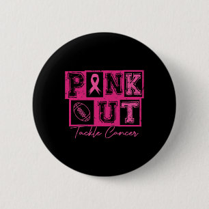 Pink Out Footll Tackle Cancer Breast Cancer Awaren 2 Inch Round Button