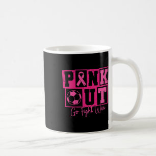 Pink Out Go Fight Win Soccer Breast Cancer Warrior Coffee Mug