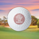 Pink Personalized Name Funny Lost Golf Balls<br><div class="desc">Never mix up your balls again!  Personalize the name to create unique golf balls designed to put a wham,  bang,  zap into anyone's game. Designed by Thisisnotme©</div>