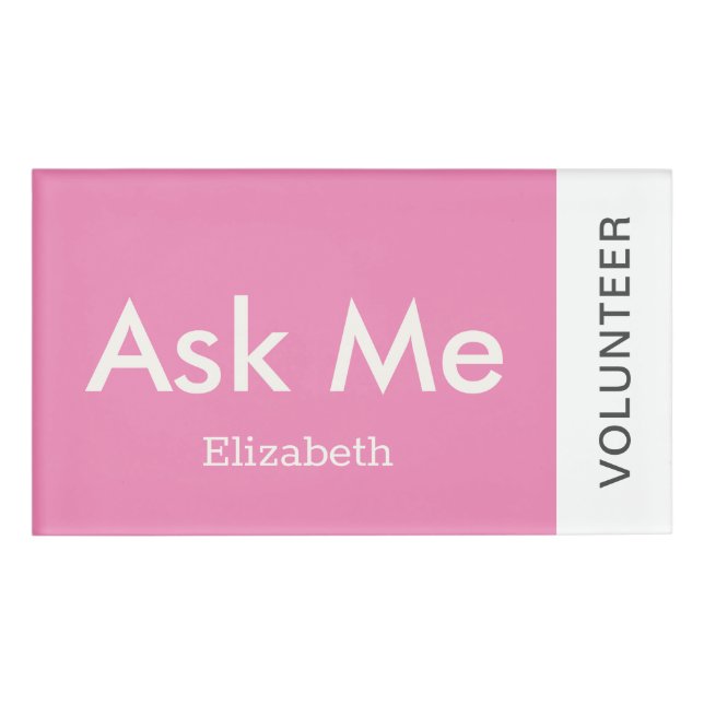 Pink Personalized Volunteer Ask Me Magnetic Name Tag (Front)