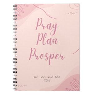 Pink Pray Plan Prosper Faith-Based Daily Notebook