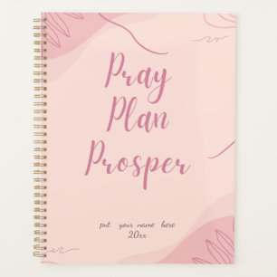 Pink Pray Plan Prosper Faith-Based Daily Planner