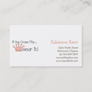 Pink Princess · If the Crown Fits ... Business Card