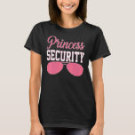 Pink Princess Security Big Brother Birthday Sungla T-Shirt<br><div class="desc">Pink Princess Security Big Brother Birthday Sunglasses.</div>