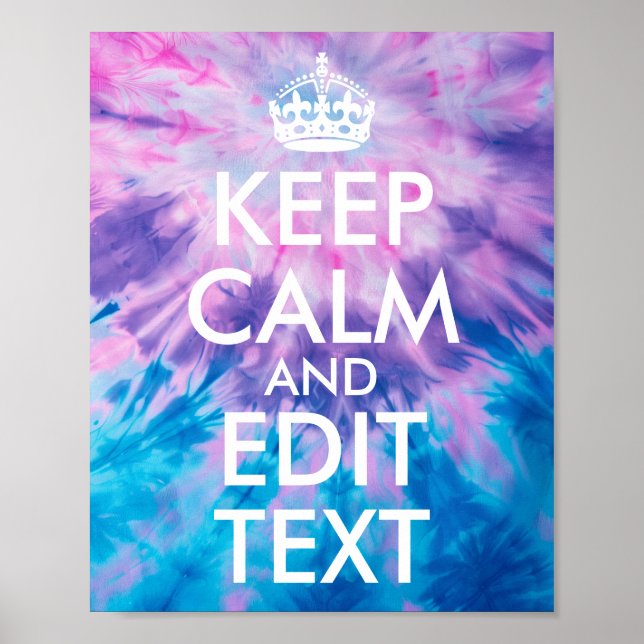 Pink Purple Aqua Tie Dye Keep Calm and Edit Text Poster (Front)
