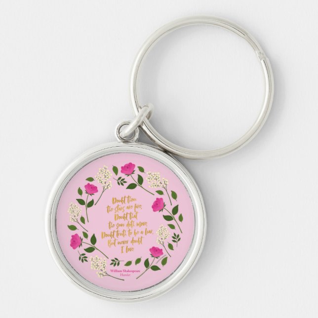 Pink Purple Floral William Shakespeare Never Doubt Keychain (Front)