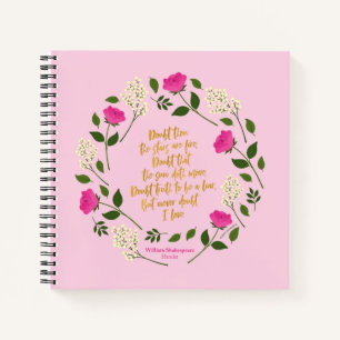 Pink Purple Floral William Shakespeare Never Doubt Notebook