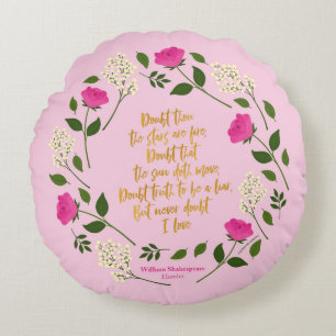 Pink Purple Floral William Shakespeare Never Doubt Round Pillow