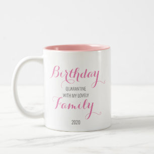 Pink Quarantine Birthday Mug