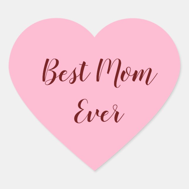 Pink red mother's day best Mom ever gift add text Heart Sticker (Front)