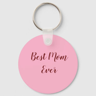 Pink red mother's day best Mom ever gift add text Keychain