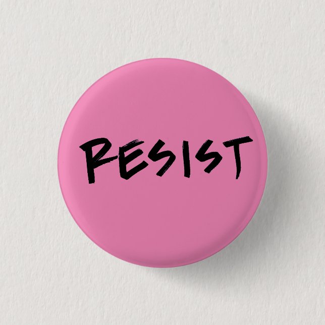 Pink Resist Button, small, or choose colour 1 Inch Round Button (Front)