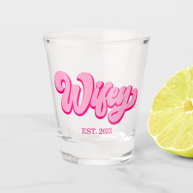 Pink Retro Wifey Est. Year Bride Fiancé  Shot Glass (Front)
