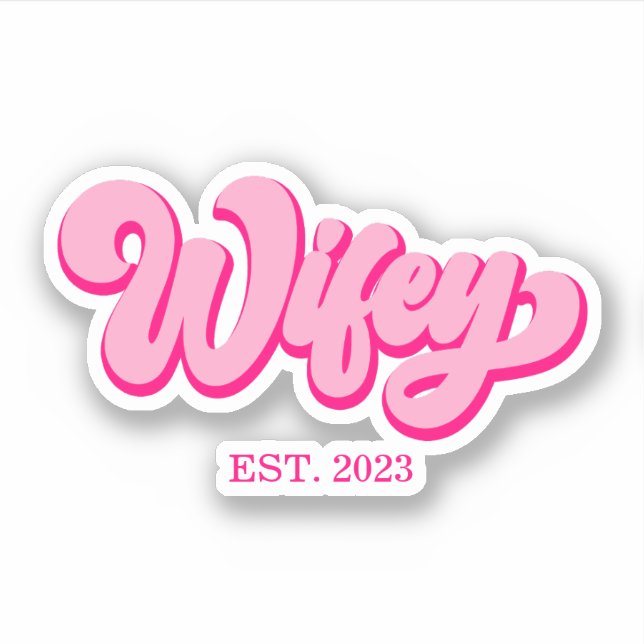 Pink Retro Wifey Est. Year Bride Fiancé Sticker (Front)