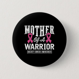 Pink Ribbon Breast Cancer Awareness Mother Of A Wa 2 Inch Round Button