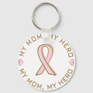 Pink Ribbon Breast Cancer My Mom My Hero Keychain