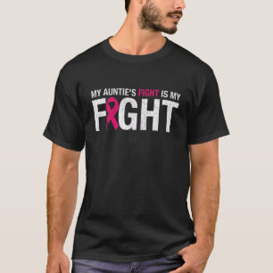 Pink Ribbon October Month My Auntie's Fight Is My T-Shirt