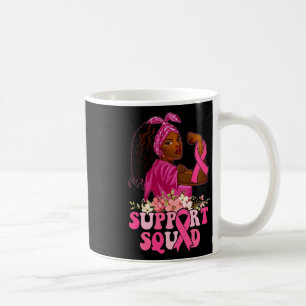 Pink Ribbon Strong Women Support Squad Breast Canc Coffee Mug