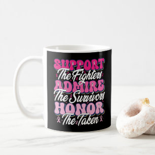 Pink Ribbon Support Admire Honour Breast Awareness Coffee Mug