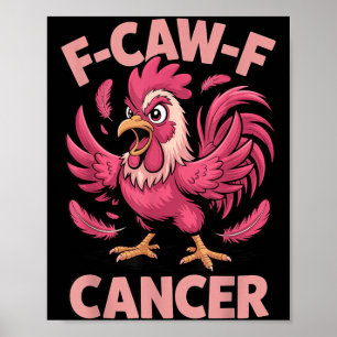 Pink Rooster Meme Funny Chicken Cancer Awareness Poster