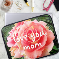 Pink Rose Flower Photography Love You Mom Script