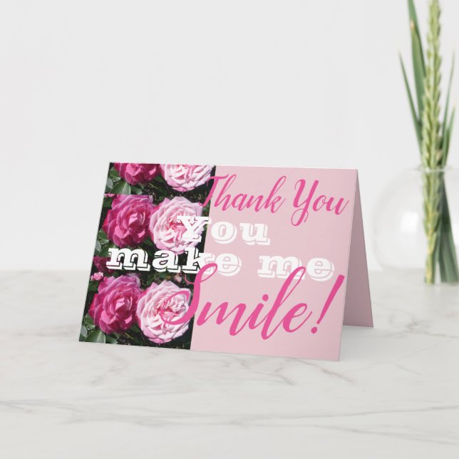 Pink Rose Flower You Make Me Smile Thank You Card (Front)