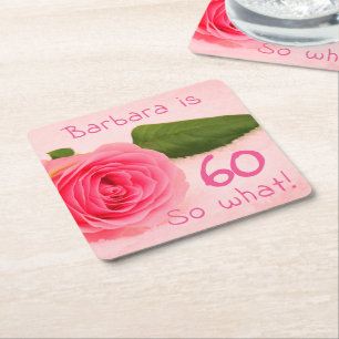 Pink Rose Funny 60 so what Floral 60th Birthday Square Paper Coaster
