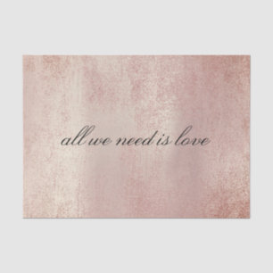 Pink Rose Gold All We Need is Love Glam Tissue Paper