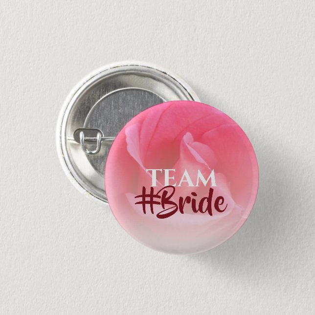 Pink Rose Team Bride 1 Inch Round Button (Front & Back)