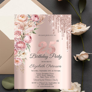 Pink Roses Glitter Drips Rose Gold 25th Birthday   Invitation