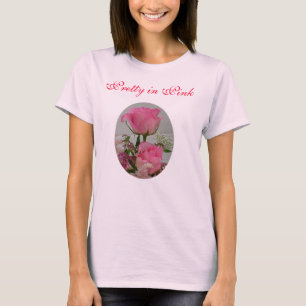 Pink Roses, Pretty in Pink T-Shirt
