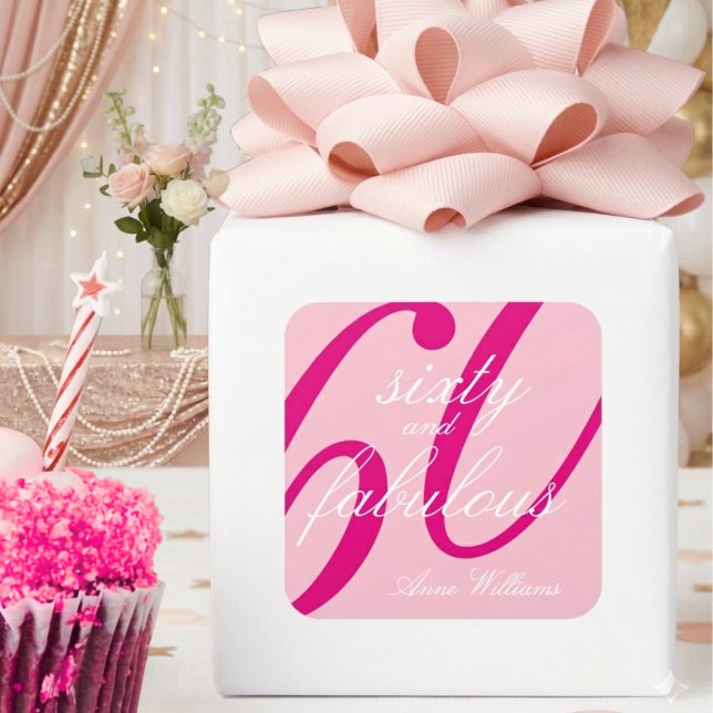 Pink Sixty and Fabulous Script 60th Birthday Square Sticker (Creator Uploaded)