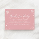 Pink Snowflake Baby Shower Books for Baby Enclosure Card<br><div class="desc">Invite friends and family to bring a book for baby with this elegant snowflake themed baby shower enclosure card.</div>