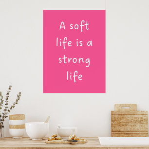 Pink Soft Life Quote  Wall Print