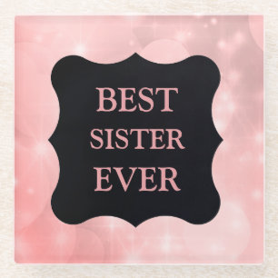 Pink sparkly Best Sister Ever! design Glass Coaster