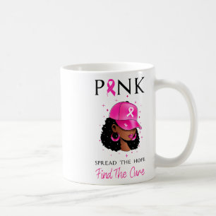 Pink Spread The Hope Find The Cure Breast Cancer A Coffee Mug