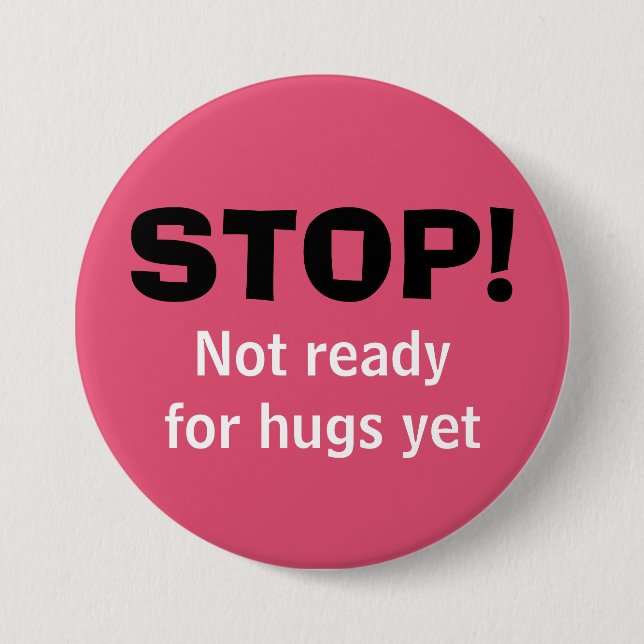 Pink STOP No Hugs 3 Inch Round Button (Front)