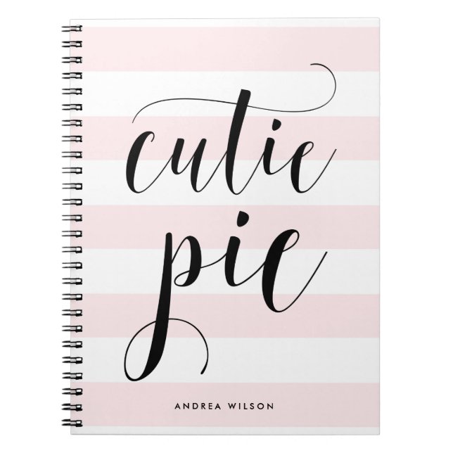 Pink Stripes Cutie Pie Calligraphy Personalized Notebook (Front)