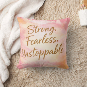 Pink Strong, Fearless & Unstoppable Motivational Throw Pillow
