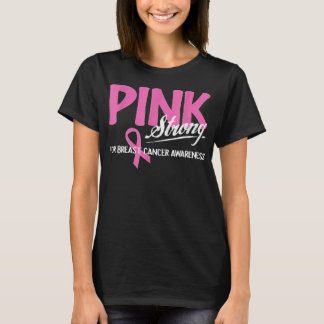 Pink Strong For Breast Cancer Awareness Pink Ribbo T-Shirt