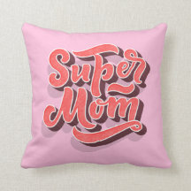 Pink Super Mom Coussin pour la fête des mères