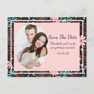 Pink & Teal Dark Floral Photo Save the Date Postcard