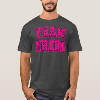 Pink Team Bride, Bachelorette Party, Wedding T-Shirt