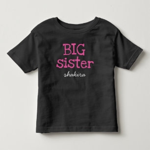 Pink Text Big Sister Personalized Add Name Toddler T-shirt