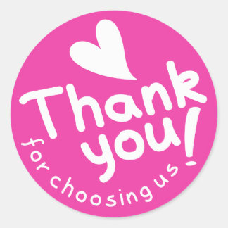 Pink Thank You For Choosing Us Classic Round Sticker