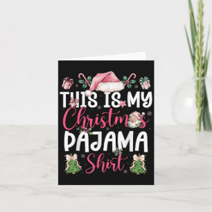Pink This Is My Christmas Pajama Shirt Xmas Pjs Me Card