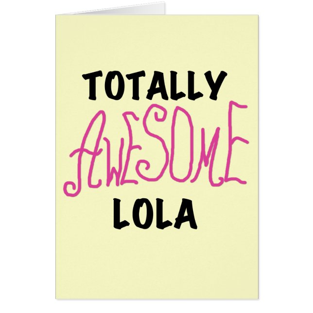 Pink Totally Awesome Lola T-shirts and Gifts (Front)