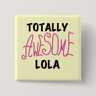 Pink Totally Awesome Lola T-shirts and Gifts 2 Inch Square Button