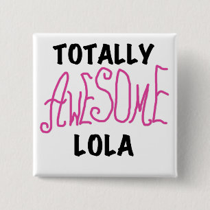 Pink Totally Awesome Lola T-shirts and Gifts 2 Inch Square Button